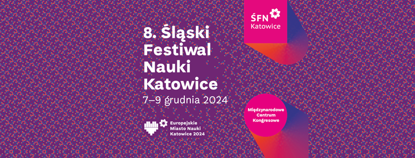 Prawdziwe święto nauki już w ten weekend w Katowicach! - 8. Śląski Festiwal Nauki