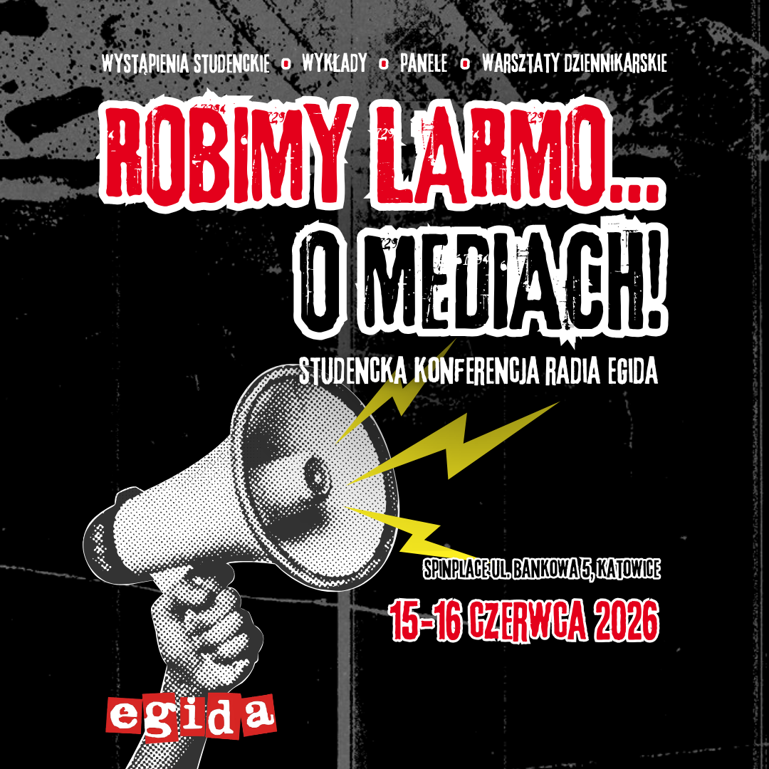 ROBIMY LARMO... O MEDIACH! Studencka Konferencja Radia Egida